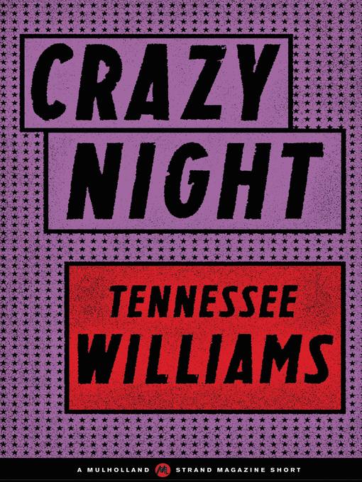 Title details for Crazy Night by Tennessee Williams - Available